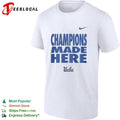 Champions Made Here UCLA Bruins logo shirt