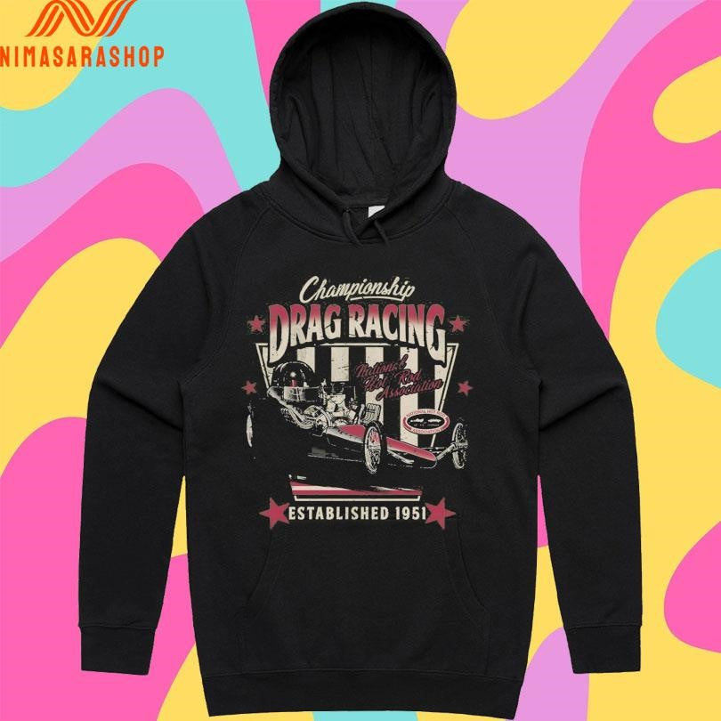 Championship Drag Racing National Hot Rod Association Established 1951 Shirts