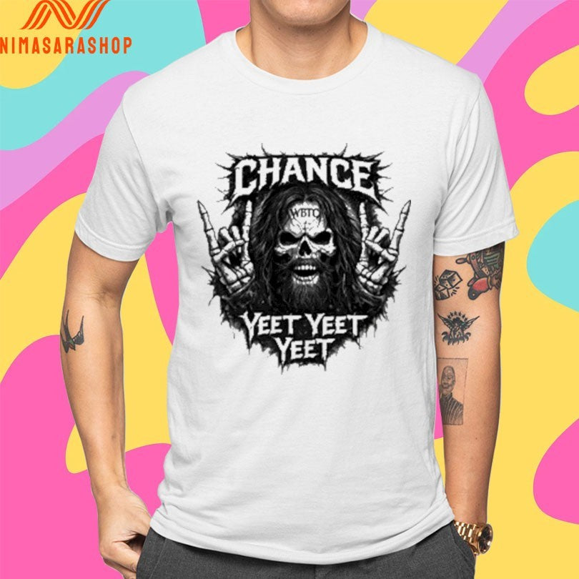 Chance Yeet Yeet Yeet WBTC Shirts
