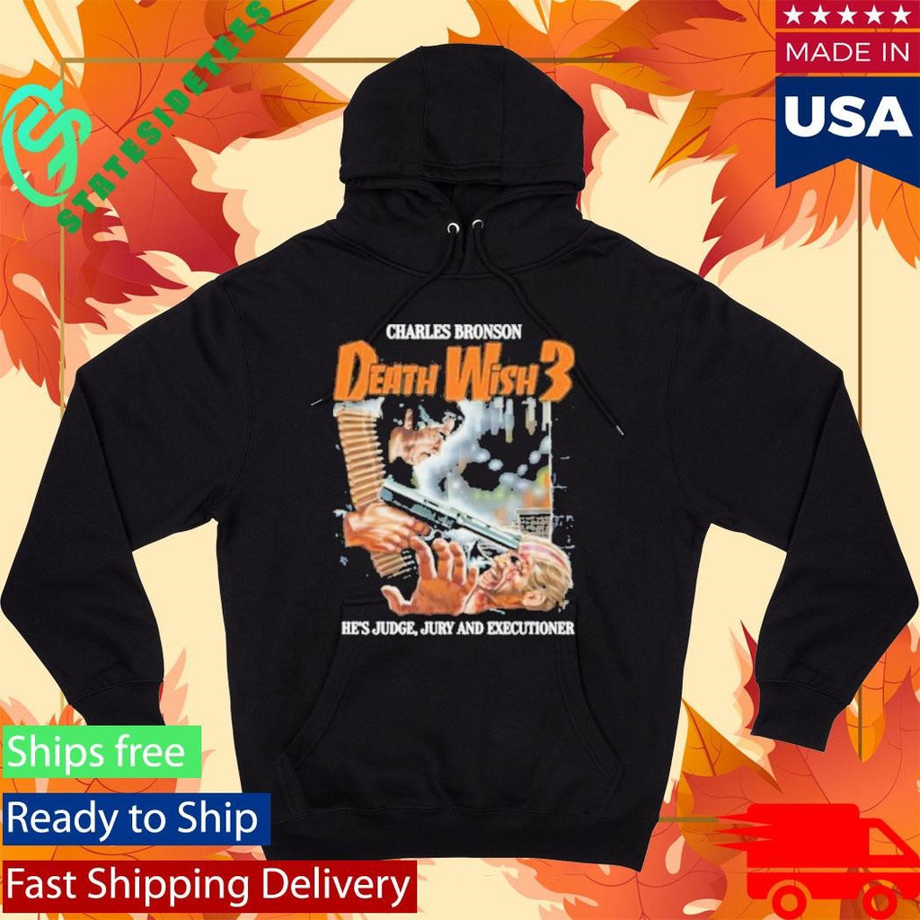 Charles Bronson Death Wish 3 He’s Judge Jury And Executioner Shirt