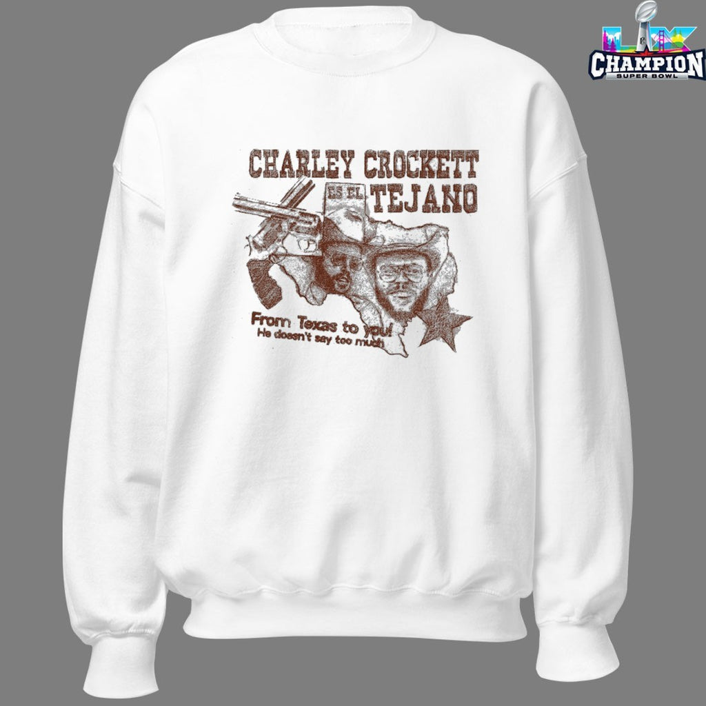 Charley Crockett From Texas To You He Doesn’t Say Too Much El Tejano T-shirts