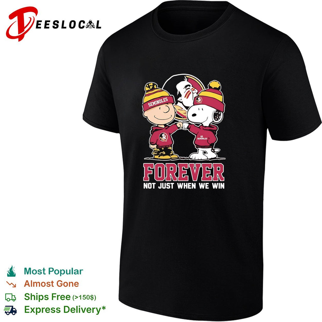 Charlie Brown and Snoopy Florida State Seminoles forever not just when we win shirt