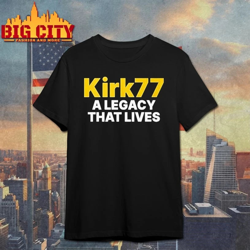 Charlie Kirk 77 A Legacy That Lives shirt