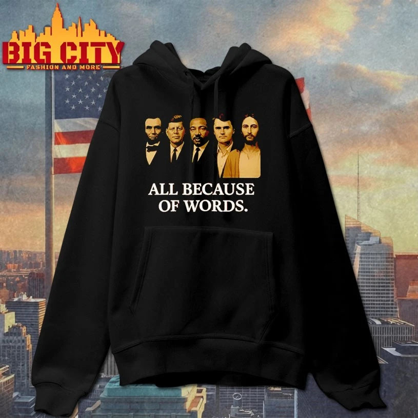 Charlie Kirk All Because Of Words Shirt