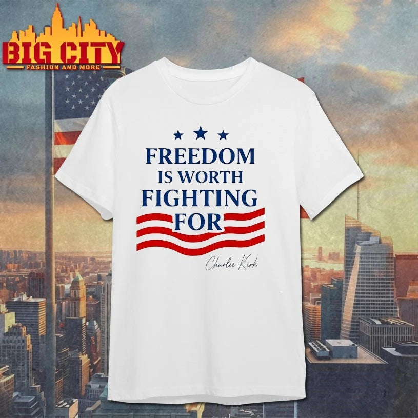 Charlie Kirk Freedom Is Worth Fighting For signature Shirt