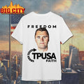 Charlie Kirk Freedom TPUSA Faith Shirt