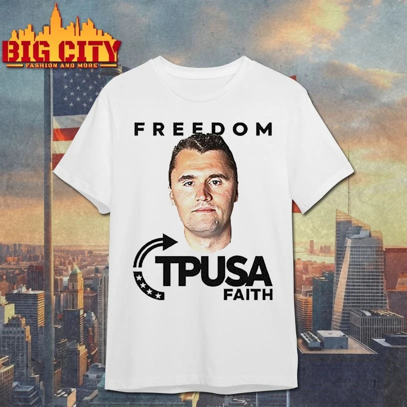 Charlie Kirk Freedom TPUSA Faith Shirt