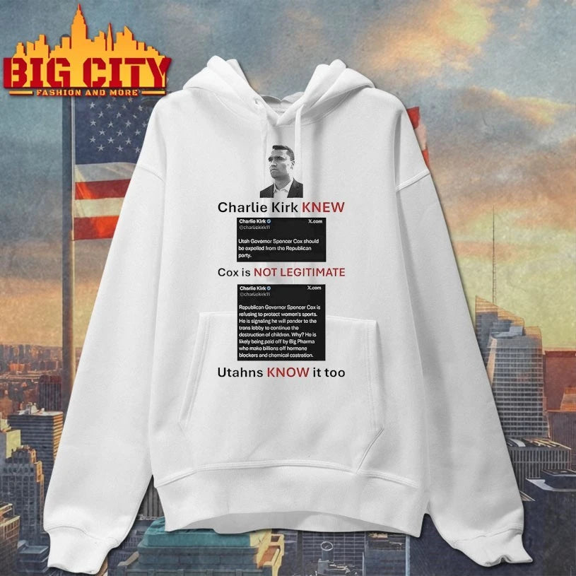 Charlie Kirk KNEW Cox Is NOT LEGITIMATE Utahns KNOW It Too shirts