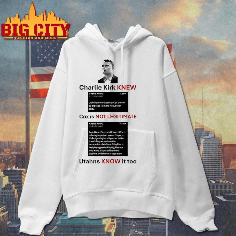 Charlie Kirk Knew Cox Is Not Legitimate Utahns Know It Too Shirt