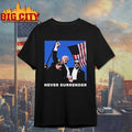 Charlie Kirk Never Surrender Trump Shirt
