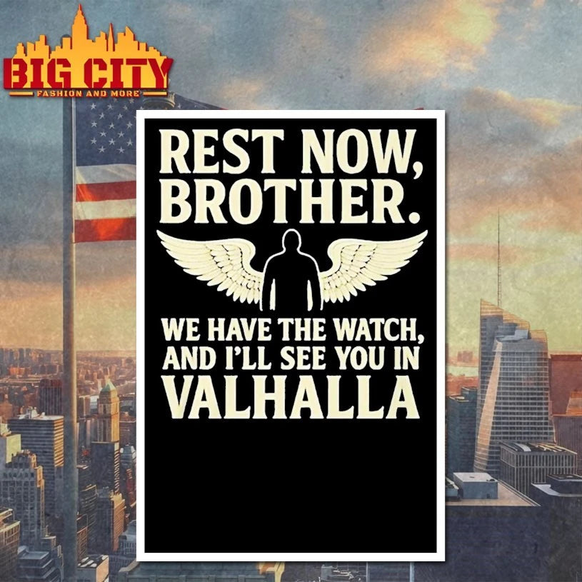 Charlie Kirk Rest Now Brother We Have The Watch And I ll See You In Valhalla shirt