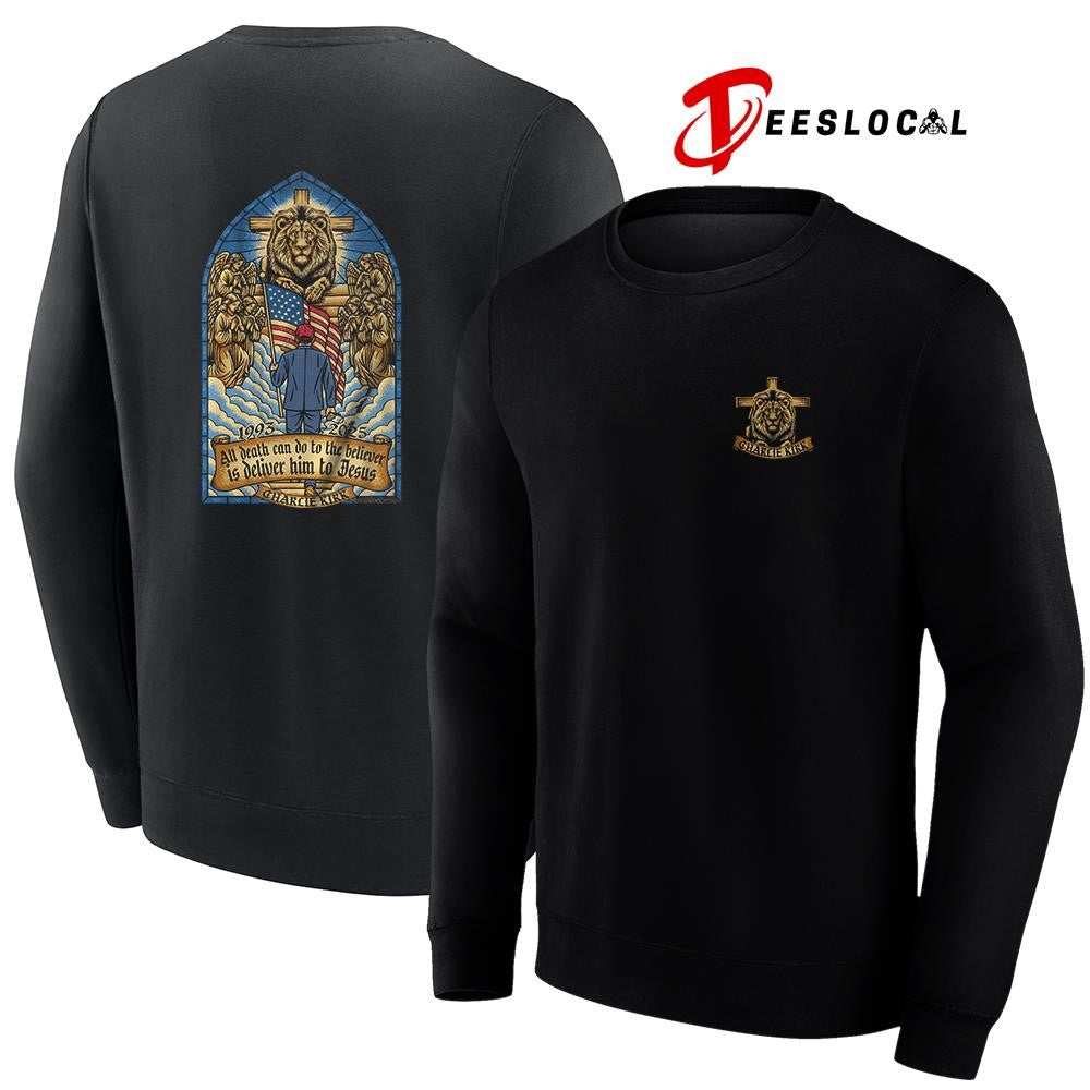 Charlie Kirk all death can do to the believer is deliver him to Jesus graphic shirt