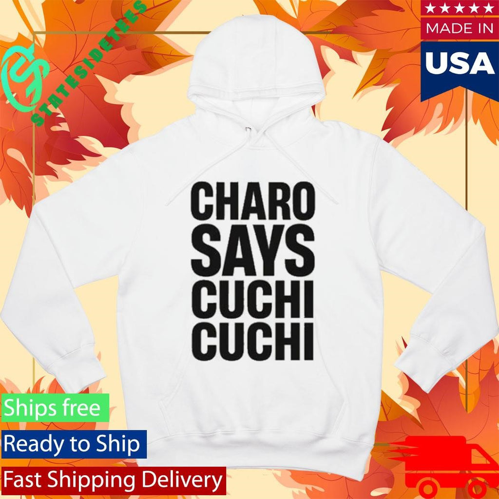 Charo Says Cuchi-Cuchi T-Shirt