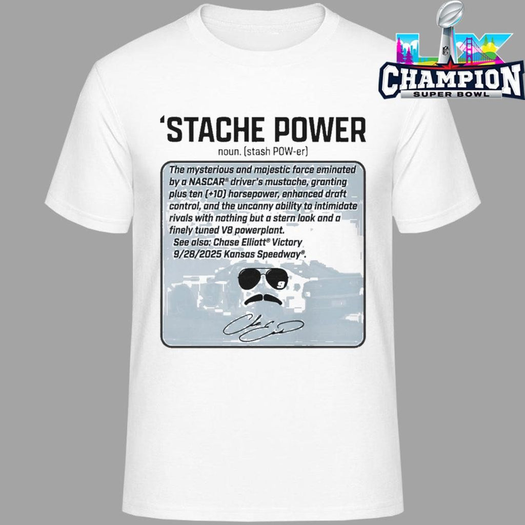 Chase Elliott That’s Not Horsepower Stache Power Shirt