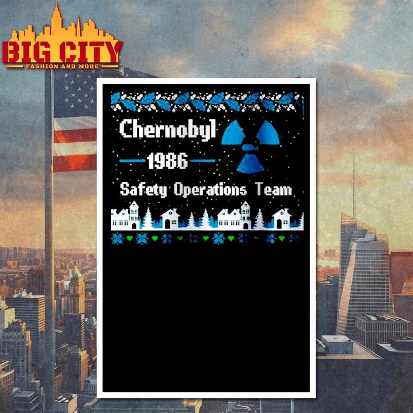 Chernobyl 1986 Safety Operations Team Ugly Christmas Shirt