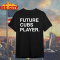 Chicago Cubs Future Cubs Player shirt