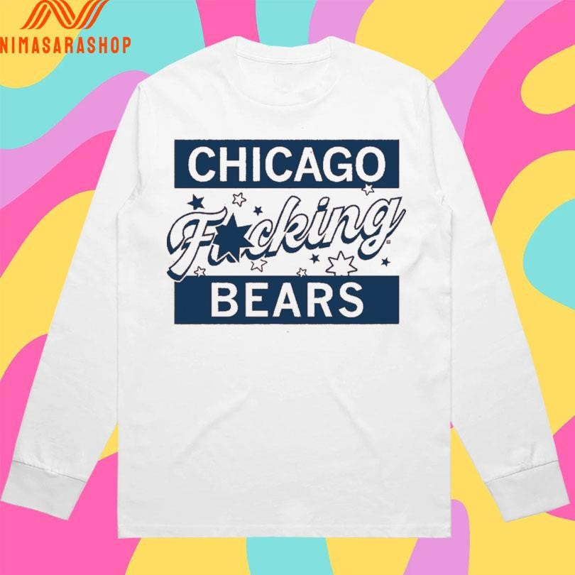 Chicago Fucking Bears Shirts