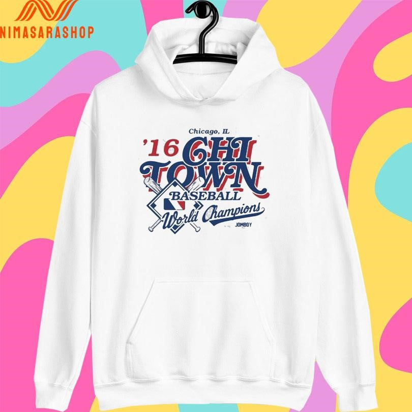 Chicago Il ’16 Chi Town Baseball World Champions Shirts