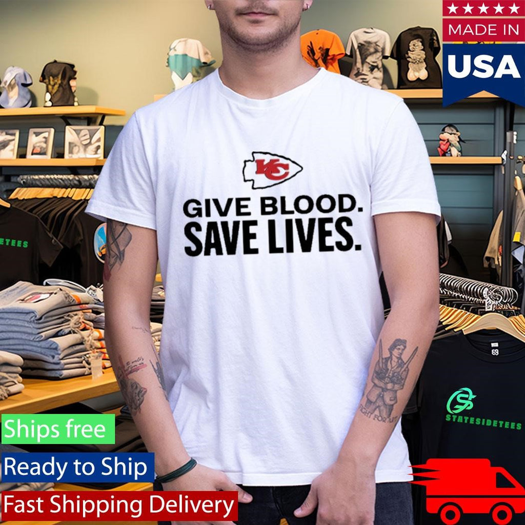 Chiefs Give Blood Save Lives Shirt