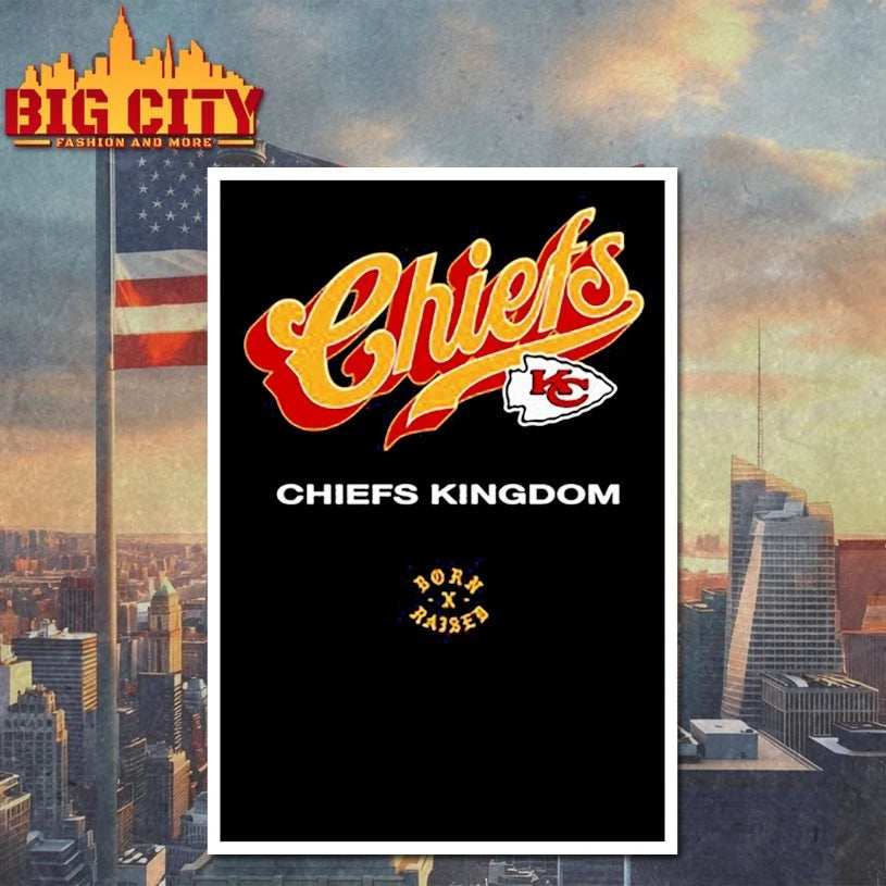 Chiefs Kingdom Born Raised shirt