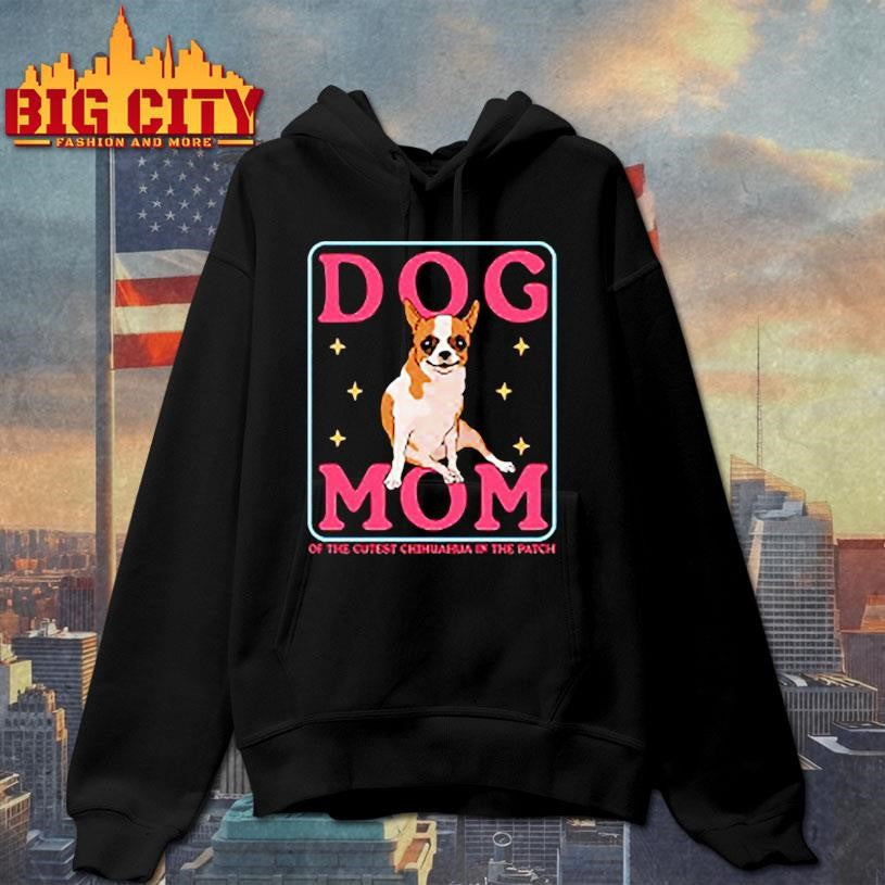 Chihuahuas Owner Dog Mom Shirt
