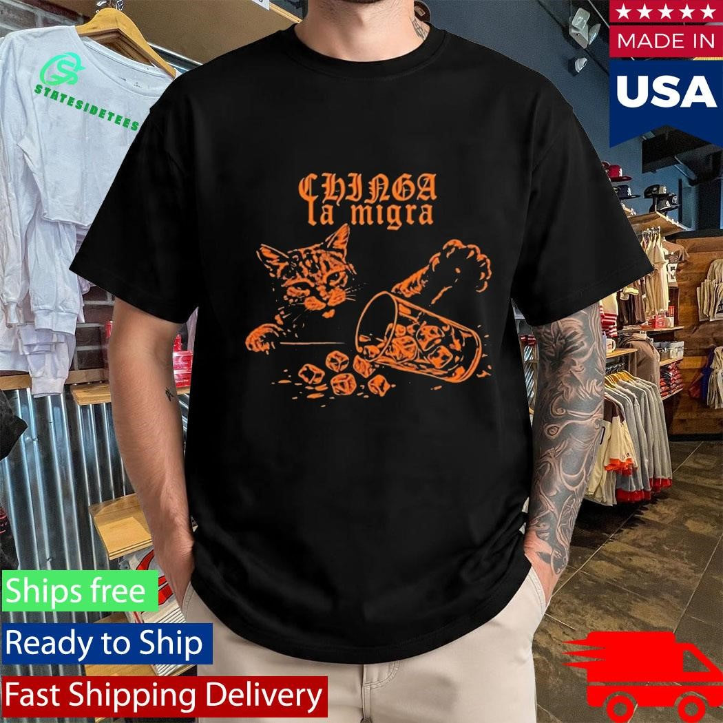Chinga La Migra Cat Anti Ice Political Street Art Shirt