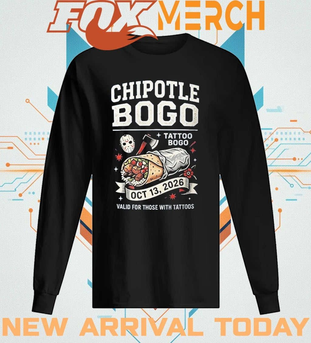 Chipotle bogo tattoo bogo valid for those with tattoos oct 13, 2026 t-shirt