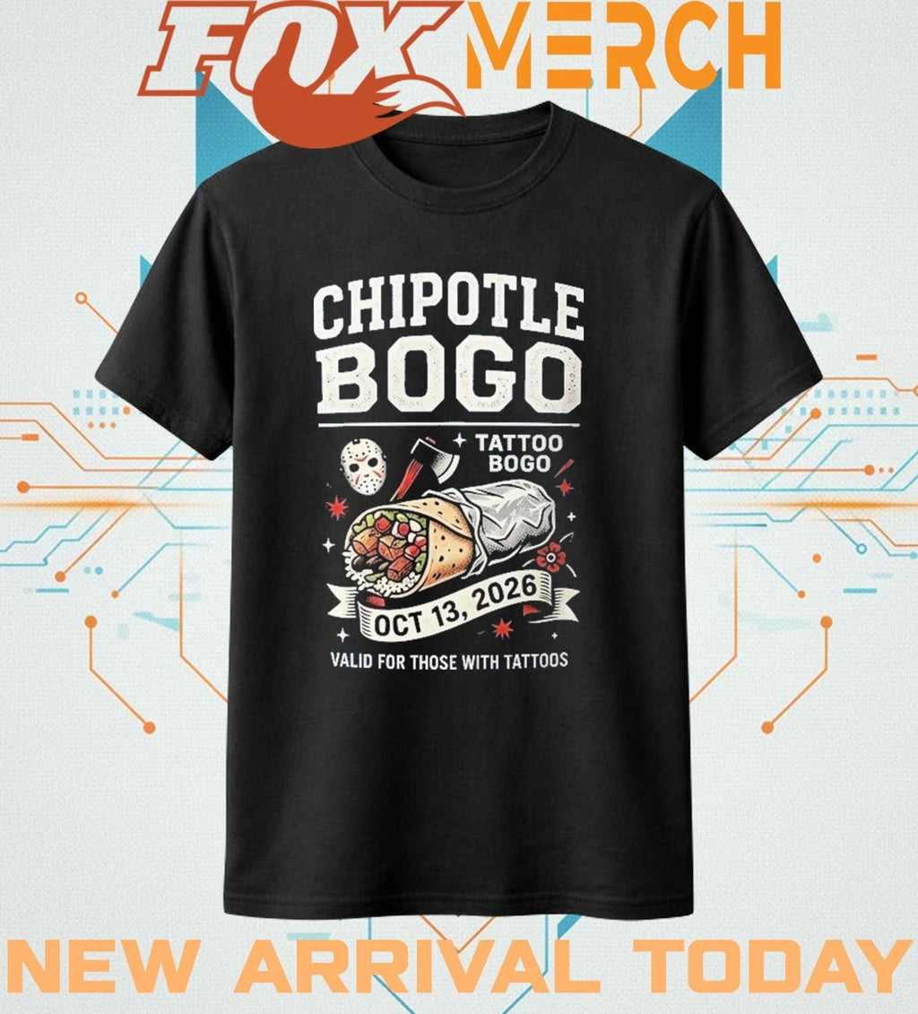 Chipotle bogo tattoo bogo valid for those with tattoos oct 13, 2026 t-shirt