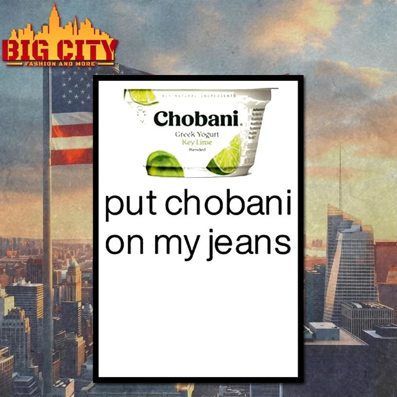 Chobani Put Chobani On My Jeans shirt