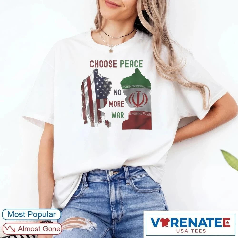 Choose Peace No More War Iranian Revolution 2026 – Free Iran Shirt