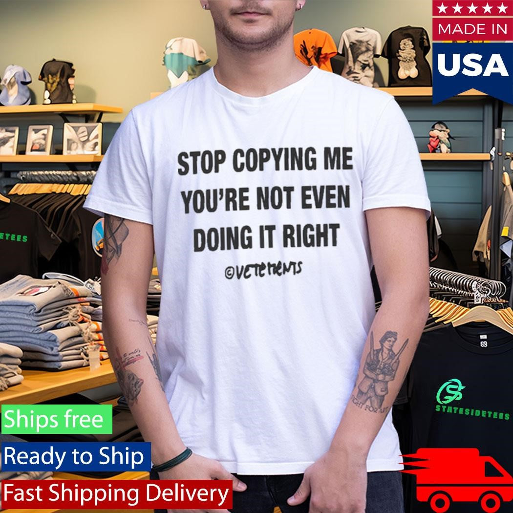 Chris Brown Stop Copying Me You Not Even Doing It Right Shirt
