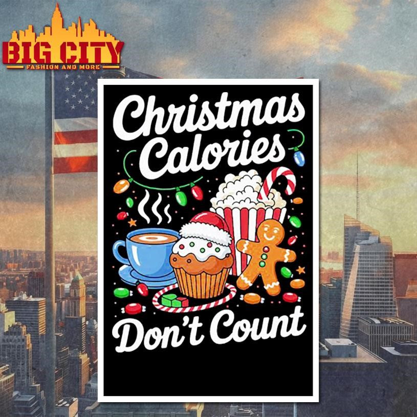 Christmas Calories Don’t Count Xmas Holiday Shirt