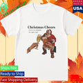 Christmas Cheers To Whatever This Year Was Shirt