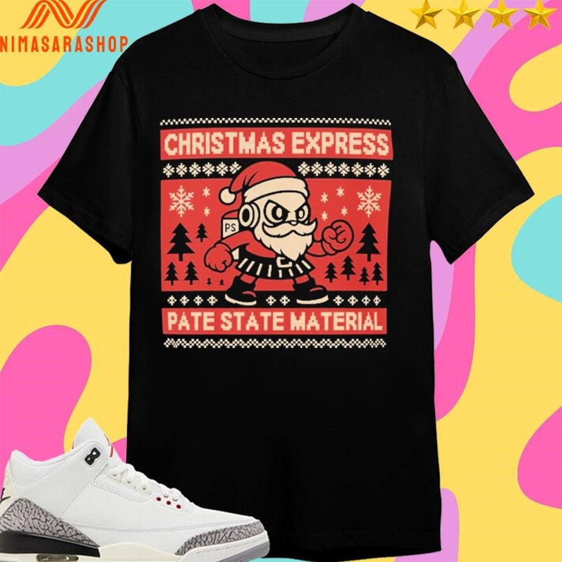 Christmas Express Pate State Material Christmas 2025 Shirts