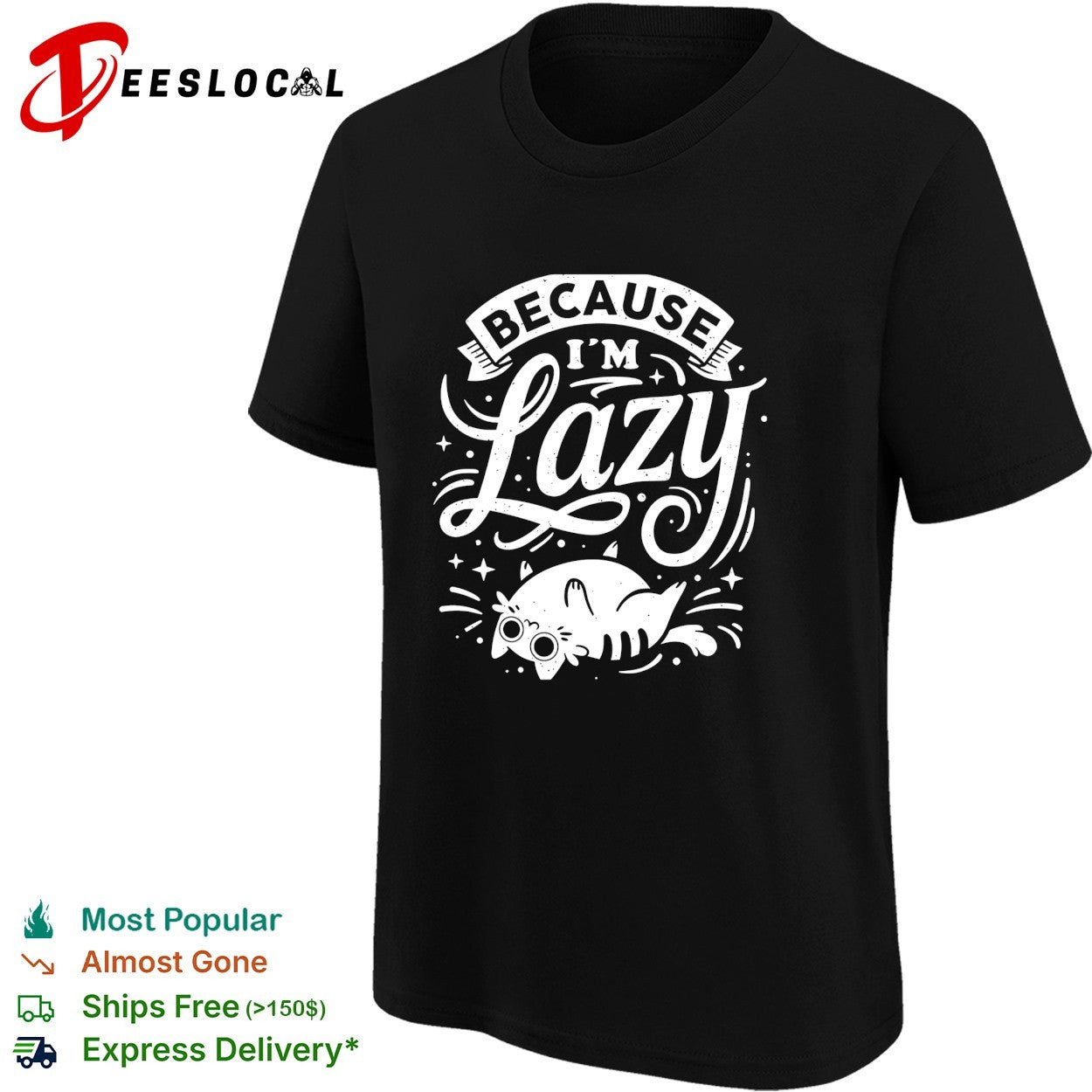 Chubby cat clearly is living its best life because I’m lazy shirt