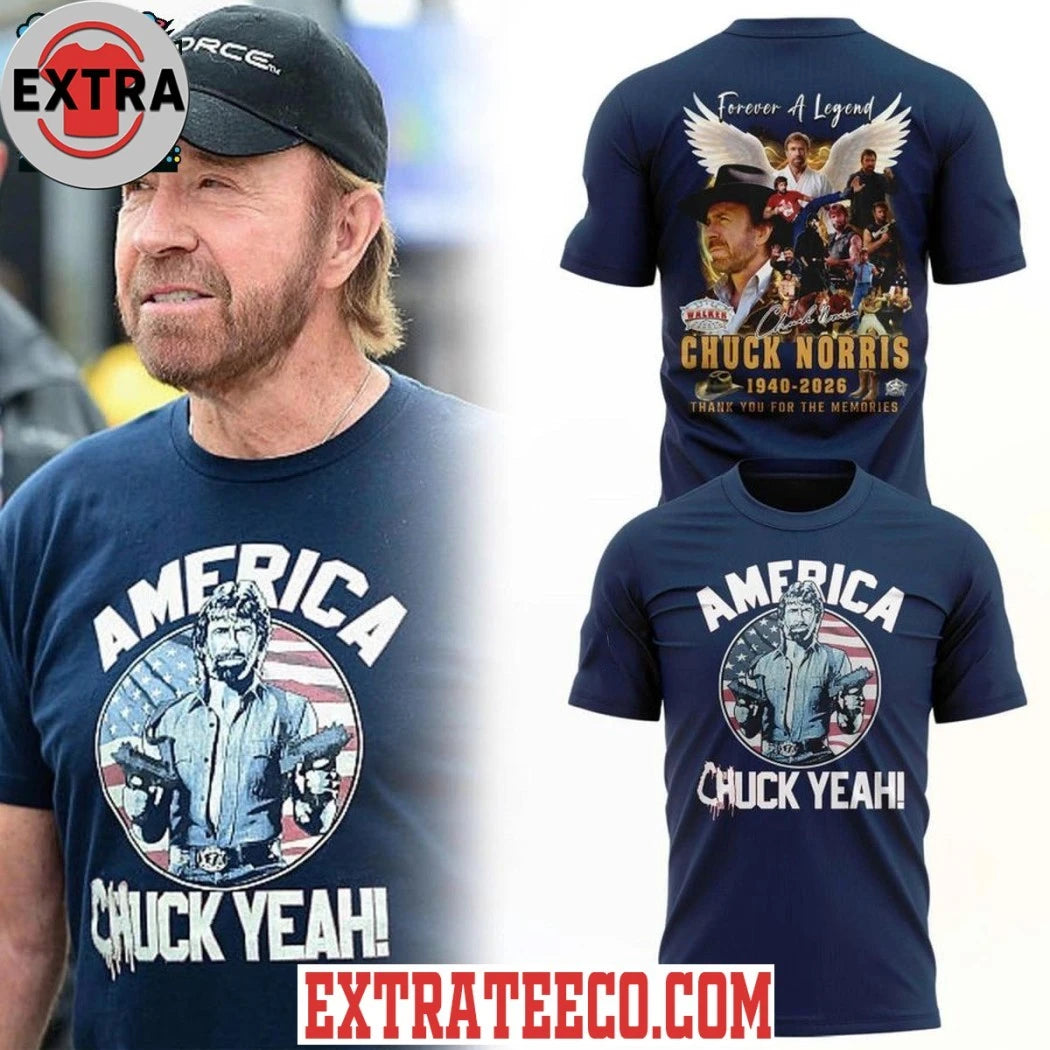Chuck Norris Forever American Shuck Yeah Forever A Legend 1940-2026 Thank You FOr The Memories T-Shirt