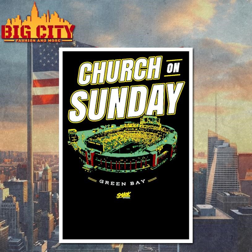 Church On Sunday for Green Bay Football Shirt