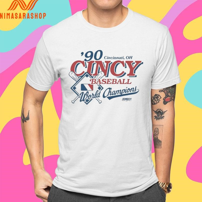 Cincinnati Oh Cincy Baseball World Champions ’90 Shirts