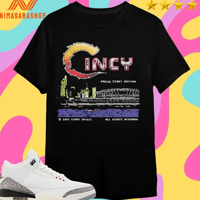 Cincy Contra Press Start Button 2015 Cincy Shirtss All Rights Reserved Shirts