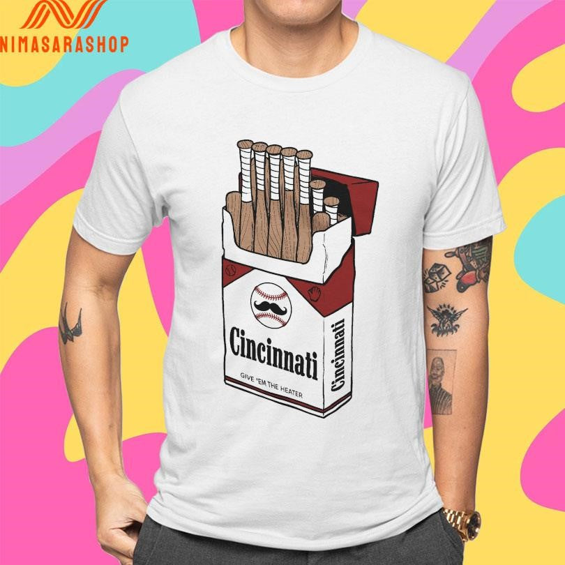 Cincy Smokes Give ‘Em The Heater Shirts