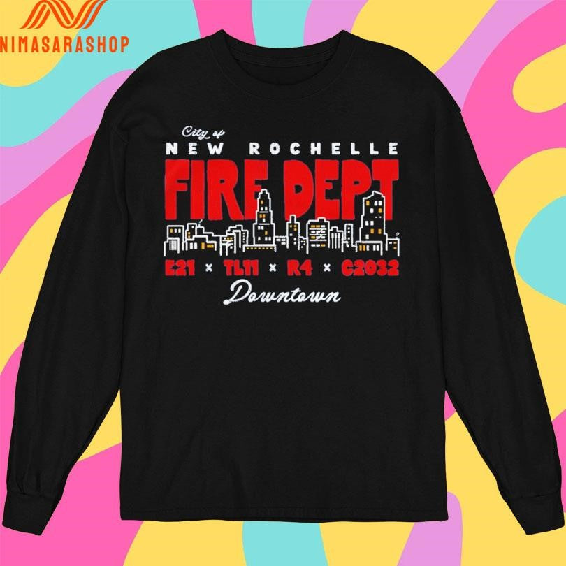 City Of New Rochelle Fire Dept E21 X Tl11 X R4 X C2032 Downtown Shirts