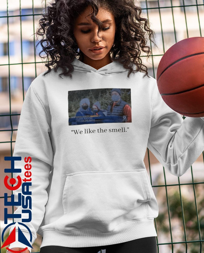 Clark Rasche family we like the smell shirt