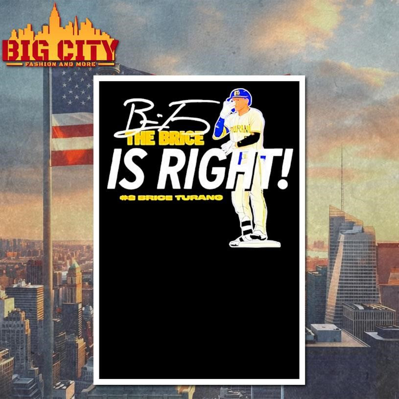 Classic The Brice Is Right Milwaukee Brewers Baseball Hash 2 Brice Turang Signature 2025 New Shirt