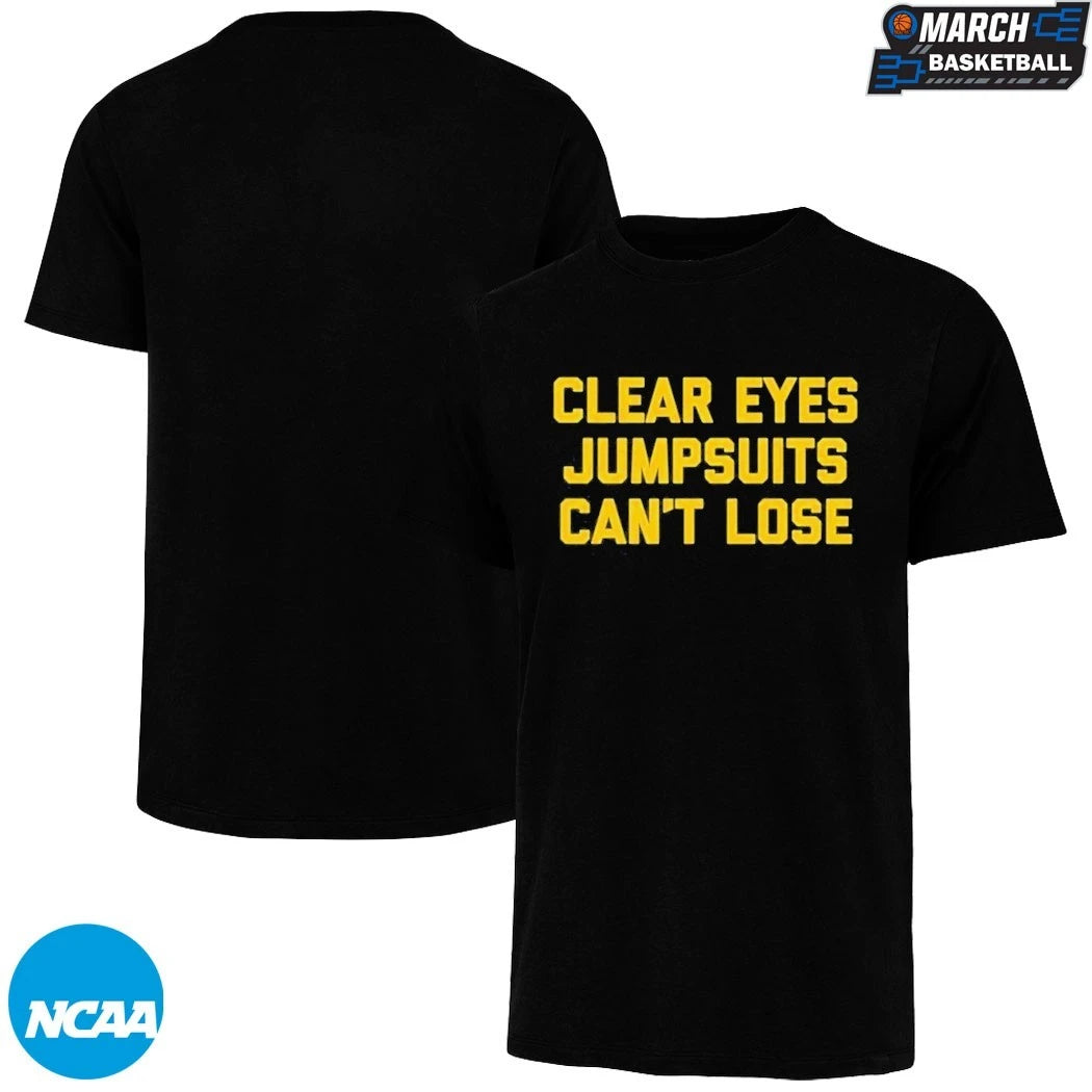 Clear Eyes Jumpsuits Can’t Lose T-shirts
