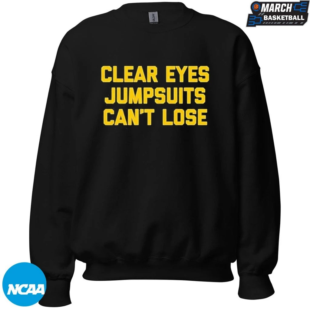 Clear Eyes Jumpsuits Can’t Lose T-shirts