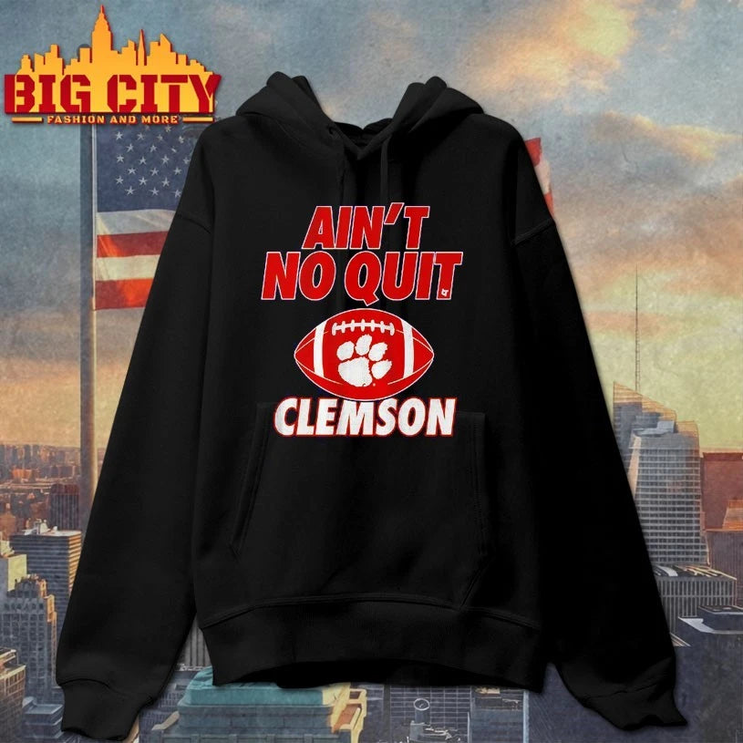 Clemson Tigers Ain’t No Quit Clemson shirt