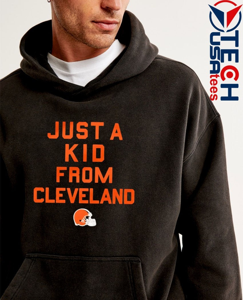 Cleveland Browns just a kid from Cleveland shirt