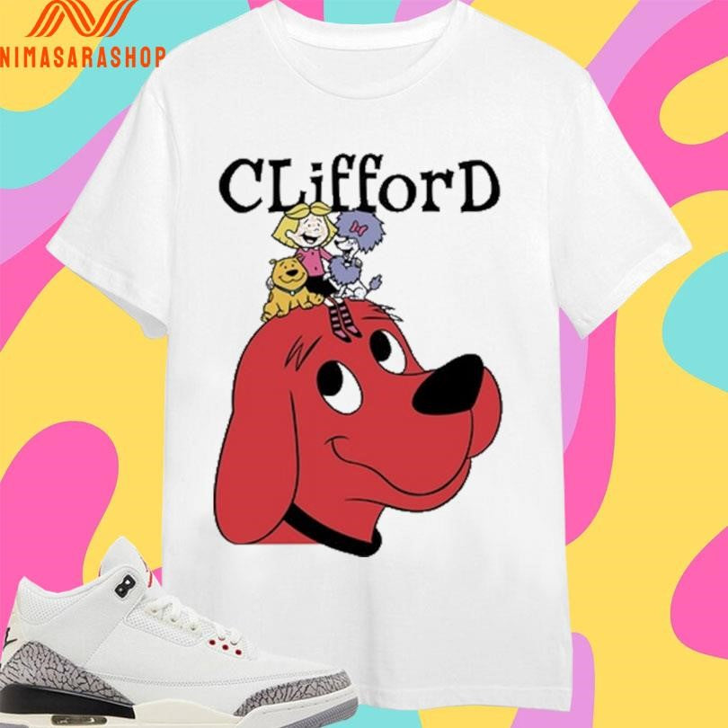 Clifford The Big Red Dog And Friends Shirts