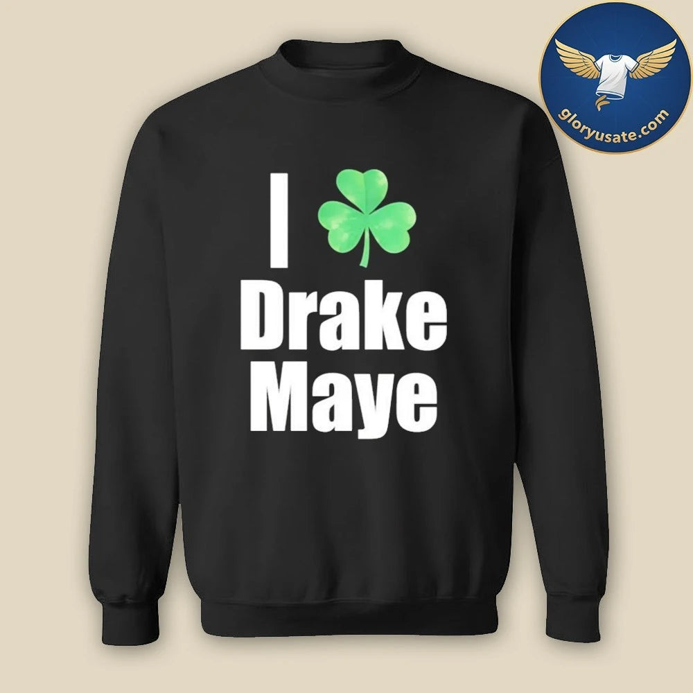 Clover – I Love Drake Maye T-Shirt