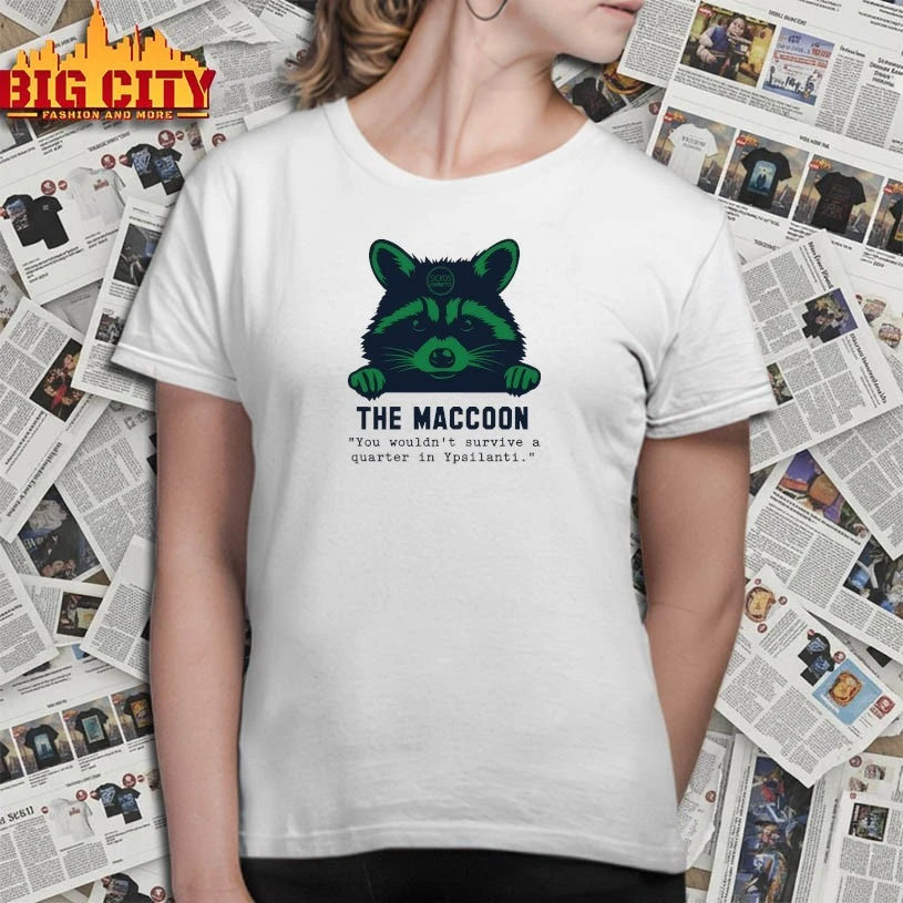 Coach Eastern The Maccoon You Wouldn’t Survive A Quarter In Ypsilanti shirt